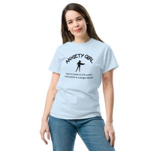 “Anxiety Girl” Funny T-Shirt | Overthinking Superhero Tee for Women