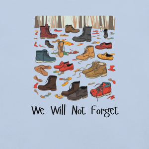 “We Will Not Forget” T-Shirt – Empty Shoes Memorial Design | Truth and Reconciliation & MMIWG Awareness Shirt